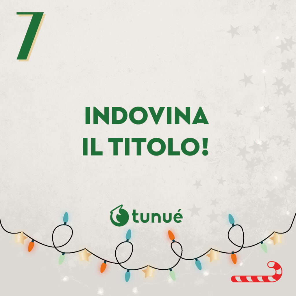 Calendario dell'Avvento Tunué 2024 - 7 Indovina il titolo